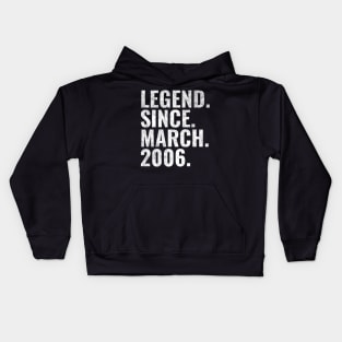 Legend since March 2006 Birthday Shirt Happy Birthday Shirts Kids Hoodie